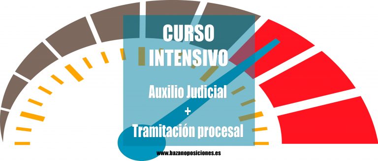 Curso intensivo Auxilio Judicial y Tramitación Procesal Bazán Oposiciones
