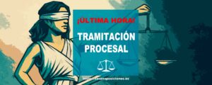 ¡Última hora Tramitación Procesal!