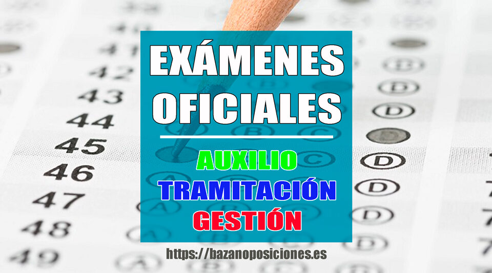 Exámenes oficiales Auxilio Judicial, Tramitación Procesal y Gestión Procesal