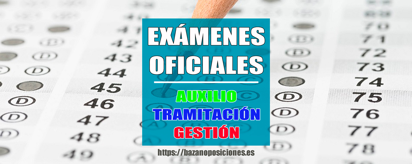 Exámenes oficiales Auxilio Judicial, Tramitación Procesal y Gestión Procesal