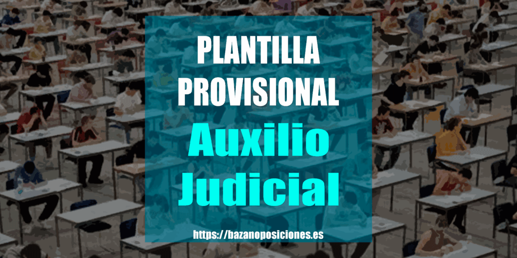 PLANTILLA EXAMEN AUXILIO JUDICIAL